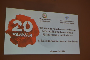 Mingəçevir şəhər İcra Hakimiyyəti və YAP Mingəçevir şəhər təşkilatının təşkilatçılığı ilə  20 Yanvar faciəsinin 36-cı ildönümünə həsr olunmuş  "20 Yanvar Azərbaycan xalqının Müstəqillik mübarizəsinin Qəhrəmanlıq səhifəsidir" mövzusunda elmi-nəzəri konfrans keçirilib.