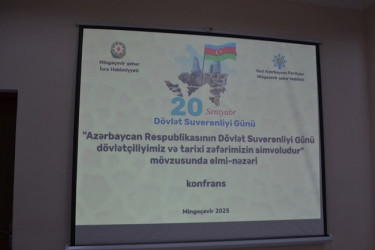 Sentyabrın 19-da “20 sentyabr Dövlət Suverenliyi günü”  münasibətilə Mingəçevir şəhər İcra Hakimiyyəti və YAP şəhər təşkilatı birgə  elmi-nəzəri konfrans keçirib.